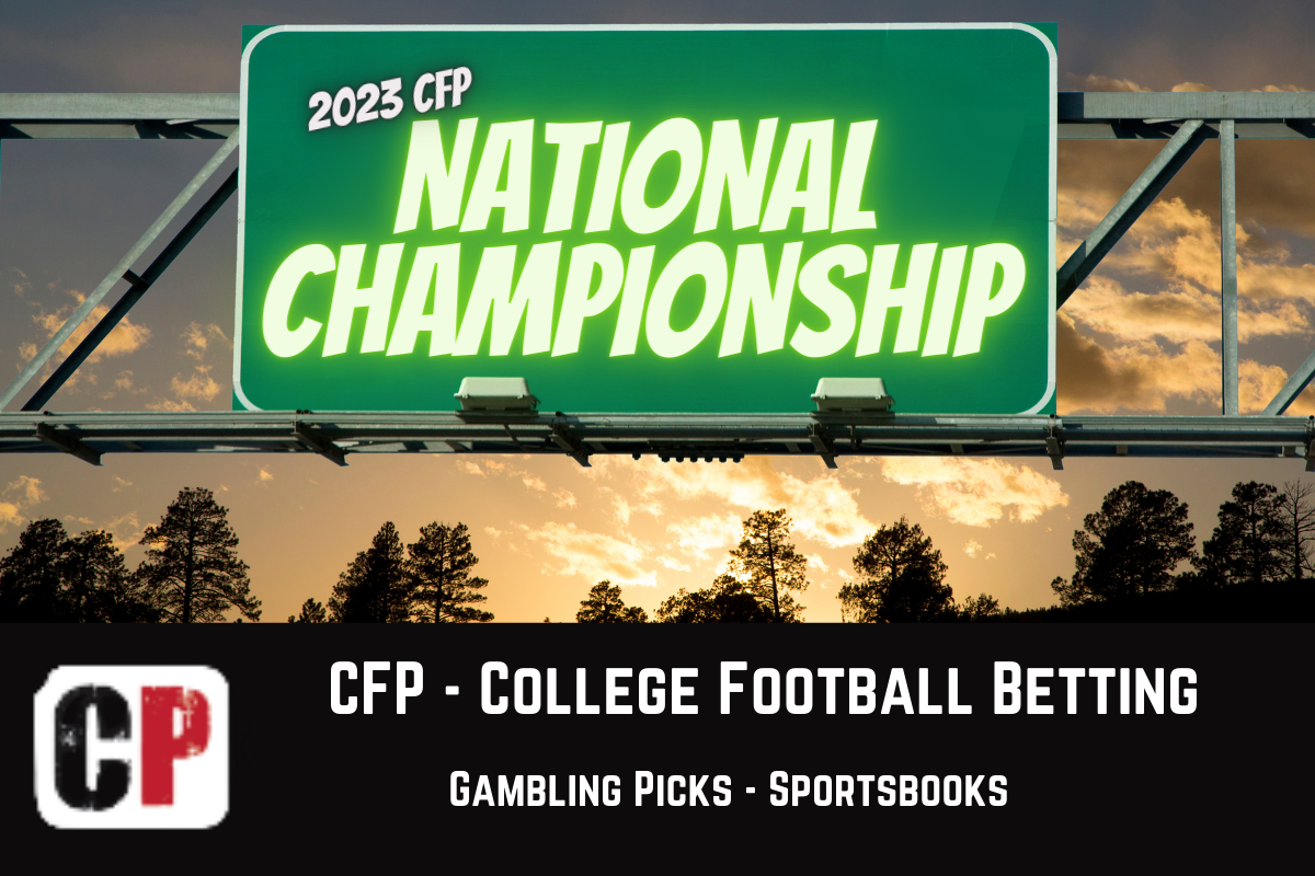 2023 CFP National Championship Gambling Picks - Sportsbooks - Expert Handicappers