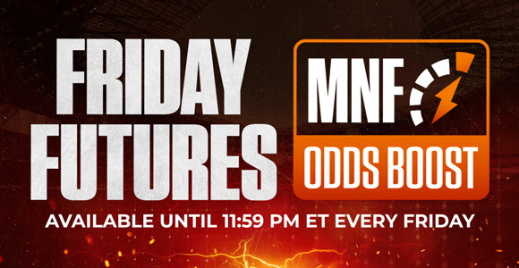 Friday Futures - MNF Odds Boost