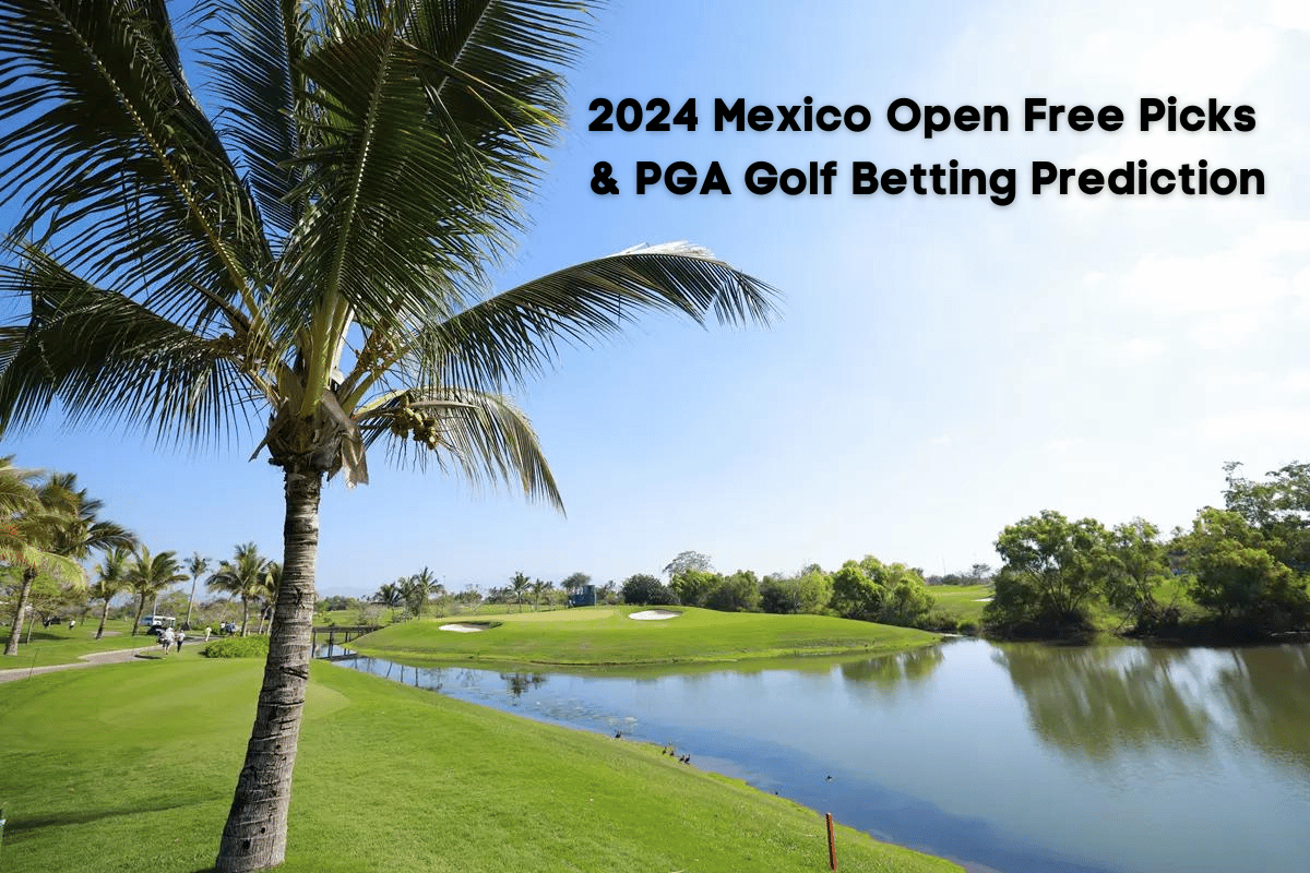2024 Mexico Open Free Picks PGA Betting Odds, Handicapping