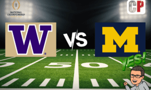 Washington Huskies at Michigan Wolverines Pick, NCAA Football Prediction, Preview & Odds 2024 CFP National Championship
